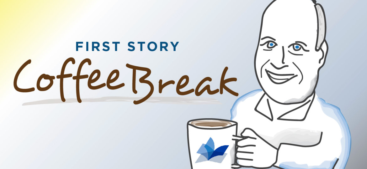 First Story Coffee Break